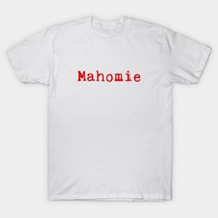 Mahomie! T-Shirt